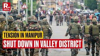 Tension In Manipur: 24-Hr Shut Down Called By Civil Society Organisations