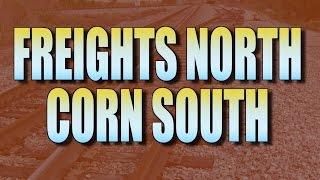 Freights North, Corn South