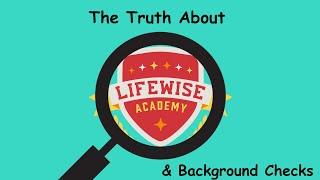 The Truth About LifeWise Academy and Background Checks