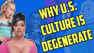 Why American Culture is Degenerate