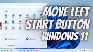 How to Move Start Button to the Left Corner in Windows 11