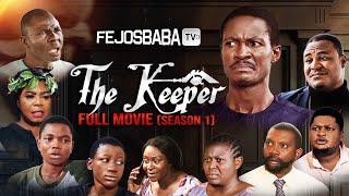 THE KEEPER FULL MOVIE (PART 1 -5 || SEASON 1) || Written by Femi Adebile || DELIVERANCE MOVIE