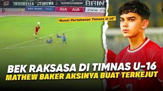 Bek Tengah Modern di Timnas U-16 !! Kehebatan Mathew Baker yang Bakal Bantu Indonesia Piala AFF U-16