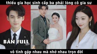 thiếu gia học sinh cấp ba phải lòng cô gia sư và cái kết