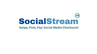 Social Stream Seamless Social Media Payments, Social Commerce Payment Technology