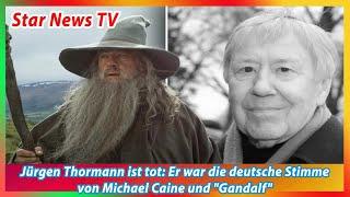 Jürgen Thormann ist tot Er war die deutsche Stimme von Michael Caine und Gandalf