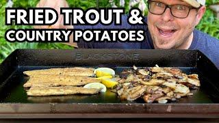 This TROUT Didn't Get Away!  Fried Trout & Country Potatoes on Blackstone Griddle (Camping Recipe)