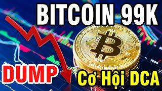 Phân Tích Bitcoin Hôm Nay : Thời Cơ DCA Khi BITCOIN Giảm Về 99K RỒI TIẾP TỤC TĂNG SAU TIN FED !!!