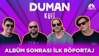 Duman’dan yıllar sonra ilk röportaj: 12 yıl aradan sonra Kufi albümüyle çıktılar