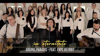 Grupul Paradis - În Eternitate (ft. FRPC Detroit)