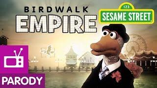 Sesame Street: Birdwalk Empire