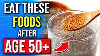 7 SUPER Foods After AGE 50+ You Should Eat To Live Longer & Protect Your Heart