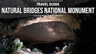 Complete Natural Bridges National Monument Guide [4K]