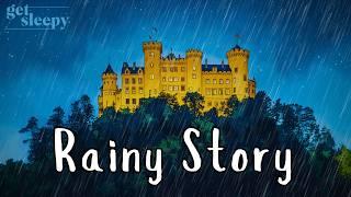 RAINY Peaceful Bedtime Story - A Sleepy Visit to Hohenschwangau   Relax with a Story