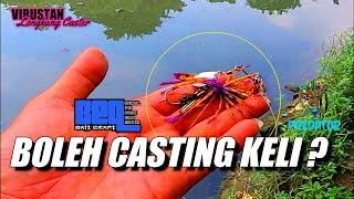 Casting Keli Menggunakan Spinnerbait BEQ Baitcraft dan Mantapbait Predator