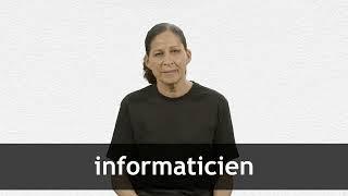 How to pronounce INFORMATICIEN in French