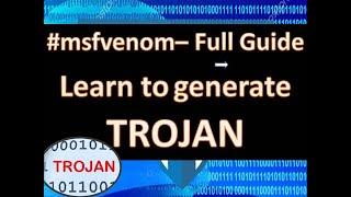 How To Generate Payload Or Trojan Using Msfvenom Full Guide