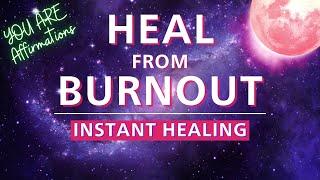 HEAL Burnout + Chronic Fatigue Syndrome | Healing Affirmations | Unlock AMAZING Results (YOU ARE)