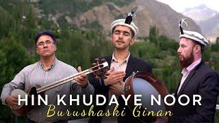 Hin Khudaye Noor - Recited by Fahim Uddin | Burushaski Ginan | Pureelo Studio (Official Video)