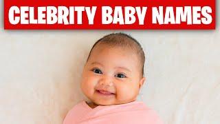 Most Popular Celebrity Baby Names 2021