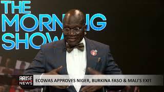 The Morning Show: ECOWAS Approves Niger, Burkina Faso and Mali's Exit