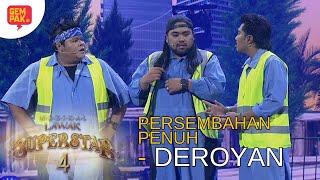 [PERSEMBAHAN PENUH] DEROYAN - MINGGU 2 | MUZIKAL LAWAK SUPERSTAR 4