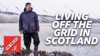 Living Off-Grid In Scotland For 12 Years