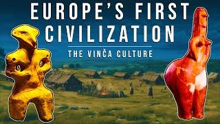 Europe's First Civilization: the Vinča Culture