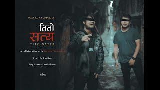 Rajan KC X Conscious - Tito Satya (Official Music Video) Prod. Ruthless