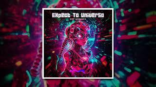 Astrix, Neelix, Rising Dust, Wrecked Machines, Pixel, Space Cat - Expect To Universo (Dzp Megamix)