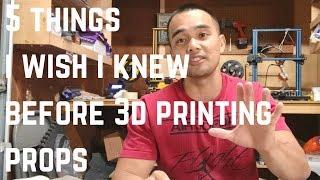 5 Things I Wish I Knew Before 3d Printing Props
