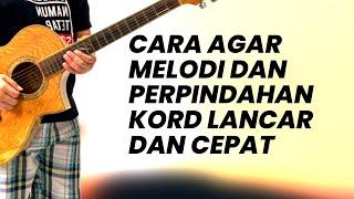 CARA PALING EFEKTIF MELANCARKAN MELODI & PERPINDAHAN KORD