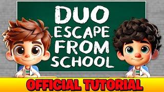 Official Tutorial: DUO ESCAPE FROM SCHOOL - Epic Play Studio