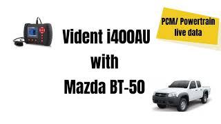 Vident i400AU Scan Tool- Mazda BT-50 Demo video Powertrain Control Module live data (PCM)