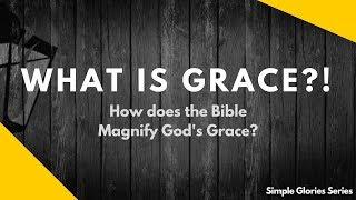 What is Grace in the Bible  - How does the Bible Define Grace