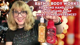 Bath & Body Works Foaming Hand Soap Vs. Gel Hand Soap - What's The Difference?