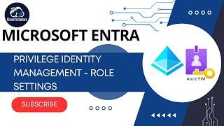 Microsoft Entra Privilege Identity Management - Role Settings