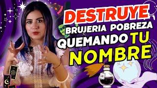 Destruye POBREZA y BRUJERIA quemando tu NOMBRE