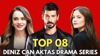 Top 8 Turkish Dramas of Deniz Can Aktas 2024 || Deniz Can Aktas Lifestyle 2024