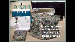 Sy hurtigt net med overlock og franske sømme