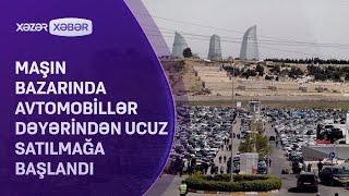 Maşın bazarında avtomobillər dəyərindən ucuz satılmağa BAŞLANDI