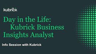 Day in the life: Kubrick Business Insights Analyst Webinar