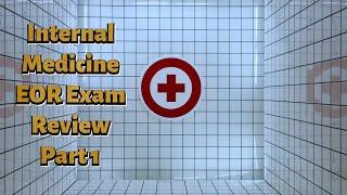 Internal Medicine EOR Exam Review Part 1