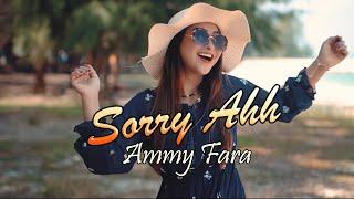 Ammy Fara – Sorry Ahh (Official Music Video)