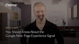 You Should Know About The New Google Page Experience: Here's Why