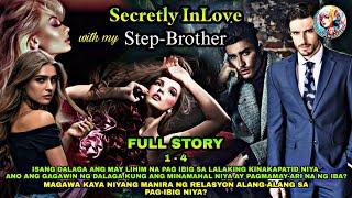 FULL STORY | SECRETLY INLOVE WITH MY STEP-BROTHER | TopTrendingStory