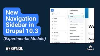 New Navigation Sidebar (Experimental) in Drupal 10.3