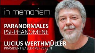 Paranormales und PSI Phänomene - Lucius Werthmüller, Präsident des Basler PSI-Vereins