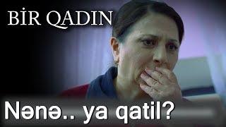 Nənə.. ya qatil? (Bir Qadın)