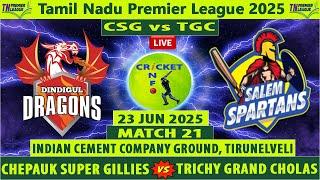 Chepauk Super Gillies vs Trichy Grand Cholas | CSG vs TGC Live | Tamil Nadu Premier League 2025 Live
